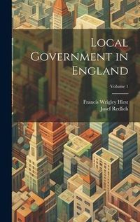 Produktbild: Local Government in England; Volume 1