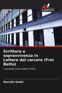 Produktbild: Scrittura e sopravvivenza in Lettere dal carcere (Frei Betto)