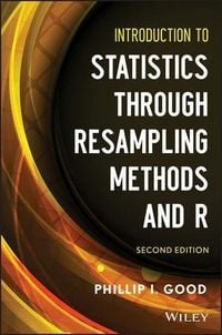 Produktbild: Introduction to Statistics Through Resampling Methods and R