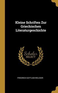 Produktbild: Kleine Schriften Zur Griechischen Literaturgeschichte