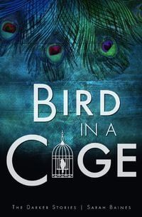 Bild vom Artikel Bird in a Cage vom Autor Sarah Baines