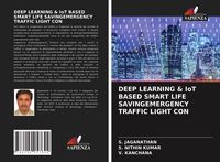 Produktbild: Deep Learning & Iot Based Smart Life Savingemergency Traffic Light Con