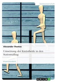 Produktbild: Umsetzung der Kin&auml;sthetik in den Stationsalltag