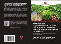 Produktbild: Fertilisation organomin&eacute;rale dans la culture de la past&egrave;que dans la r&eacute;gion semi-aride de Paraiba