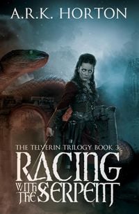 Produktbild: Racing With the Serpent (The Telverin Trilogy, #3)