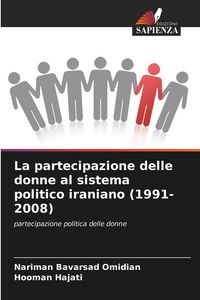 Produktbild: La partecipazione delle donne al sistema politico iraniano (1991-2008)