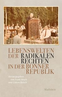 Produktbild: Lebenswelten der radikalen Rechten in der Bonner Republik