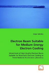 Produktbild: Seletskiy, S: Electron Beam Suitable for Medium Energy Elect