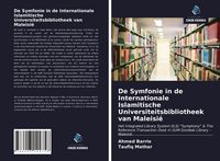 Produktbild: De Symfonie in de Internationale Islamitische Universiteitsbibliotheek van Maleisi&euml;