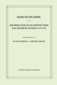 Bild vom Artikel Die Bernauer Manuskripte Über das Zeitbewusstsein (1917/18) vom Autor Edmund Husserl