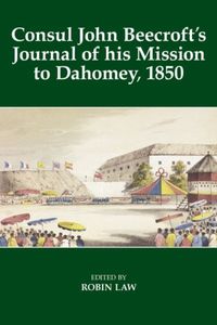 Produktbild: Consul John Beecroft's Journal of his Mission to Dahomey, 1850
