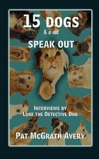 Produktbild: 15 Dogs & a Cat Speak Out