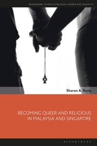 Produktbild: Becoming Queer and Religious in Malaysia and Singapore
