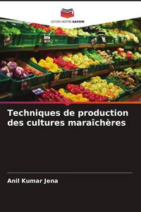 Produktbild: Techniques de production des cultures mara&icirc;ch&egrave;res