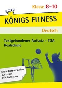 Produktbild: Textgebundener Aufsatz &ndash; TGA Realschule. Deutsch Klasse 8-10