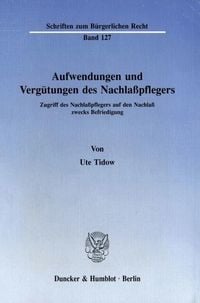 Produktbild: Aufwendungen und Verg&uuml;tungen des Nachla&szlig;pflegers.