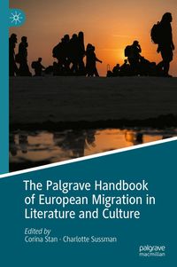 Produktbild: The Palgrave Handbook of European Migration in Literature and Culture