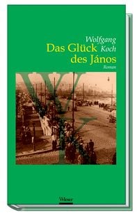 Produktbild: Das Gl&uuml;ck des J&aacute;nos
