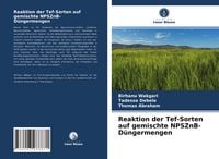 Produktbild: Reaktion der Tef-Sorten auf gemischte NPSZnB-D&uuml;ngermengen