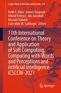 Produktbild: 11th International Conference on Theory and Application of Soft Computing, Computing with Words and Perceptions and Artificial Intelligence - ICSCCW-2021