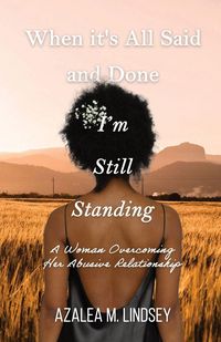 Produktbild: When It's All Said and Done I'm Still Standing