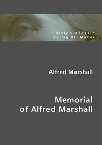 Produktbild: Alfred Marshall: Memorial of Alfred Marshall
