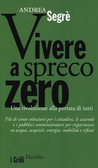 Produktbild: Vivere a spreco zero. Una rivoluzione alla portata di tutti