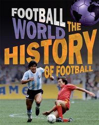 Produktbild: Nixon, J: Football World: History of Football
