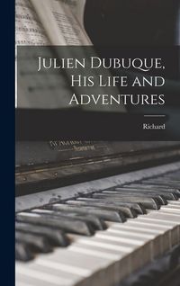 Produktbild: Julien Dubuque, His Life and Adventures