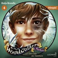 Produktbild: Woodwalkers - Die R&uuml;ckkehr. Der Club der Fabeltiere - Das H&ouml;rspiel (Staffel 2, Band 4)