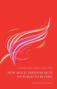 Produktbild: How Much Freedom Must We Forgo to Be Free?