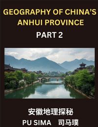 Produktbild: Geography of China's Anhui Province (Part 2)- Master Mandarin Chinese with Chinese Characters, Pinyin, and English