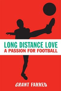 Produktbild: Long Distance Love: A Passion for Football