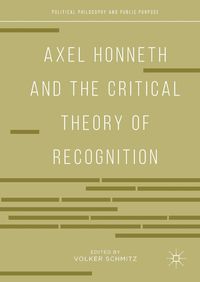 Produktbild: Axel Honneth and the Critical Theory of Recognition