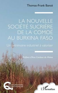 Produktbild: La Nouvelle Soci&eacute;t&eacute; Sucri&egrave;re de la Como&eacute; au Burkina Faso