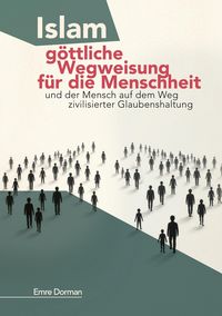 Produktbild: Islam - g&ouml;ttliche Wegweisung f&uuml;r die Menschheit