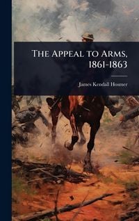 Produktbild: The Appeal to Arms, 1861-1863