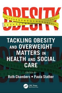 Produktbild: Tackling Obesity and Overweight Matters in Health and Social Care