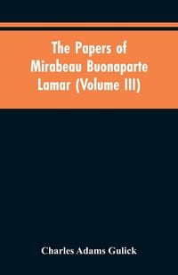 Produktbild: The papers of Mirabeau Buonaparte Lamar (Volume III)