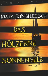 Produktbild: Das h&ouml;lzerne Sonnengelb