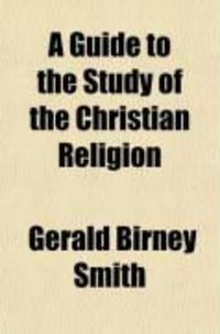 Produktbild: A Guide to the Study of the Christian Religion