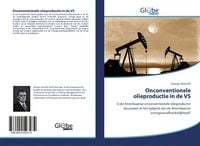 Produktbild: Onconventionele olieproductie in de VS
