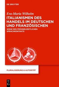 Produktbild: Italianismen des Handels im Deutschen und Franz&ouml;sischen