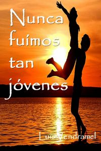 Produktbild: Nunca fu&iacute;mos tan j&oacute;venes