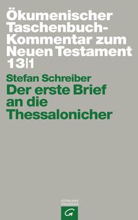 Produktbild: &Ouml;kumenischer Taschenbuchkommentar zum Neuen Testament / Der erste Brief an die Thessalonicher