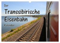 Produktbild: Der Transsibirische Eisenbahn Kalender (Wandkalender 2027 DIN A3 quer), CALVENDO Monatskalender