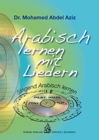 Bild vom Artikel Abdel Aziz, M: Arabisch lernen mit Liedern vom Autor Abdel Aziz Mohamed