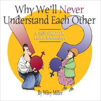 Produktbild: Why We'll Never Understand Each Other