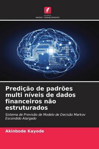 Produktbild: Predi&ccedil;&atilde;o de padr&otilde;es multi n&iacute;veis de dados financeiros n&atilde;o estruturados