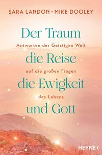 Produktbild: Der Traum, die Reise, die Ewigkeit und Gott